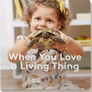 New lovevery book  when you love a living thing